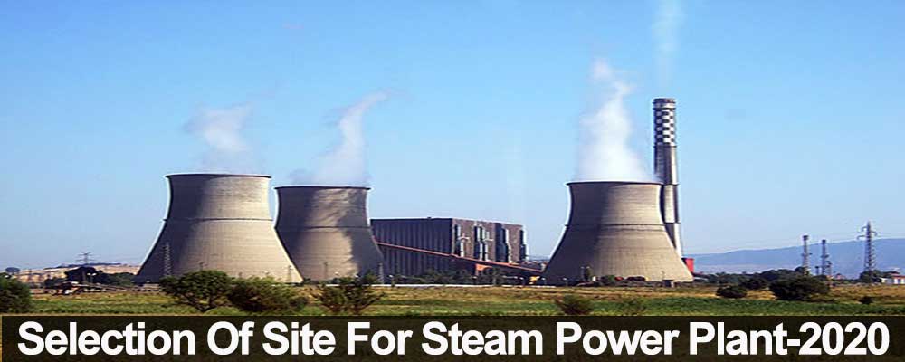 Selection Of Site For Steam Power Plant-2020