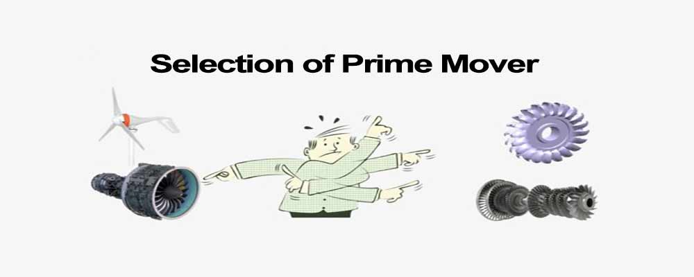 Turbine Selection Process At Power Plant | Selection of Prime Mover