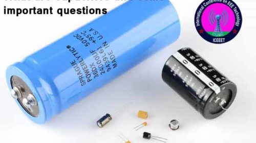 What is Capacitor | Details Discussion | Important Questions